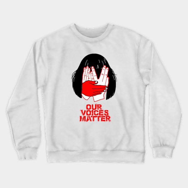 Our Voices Matter Crewneck Sweatshirt by lesgondes